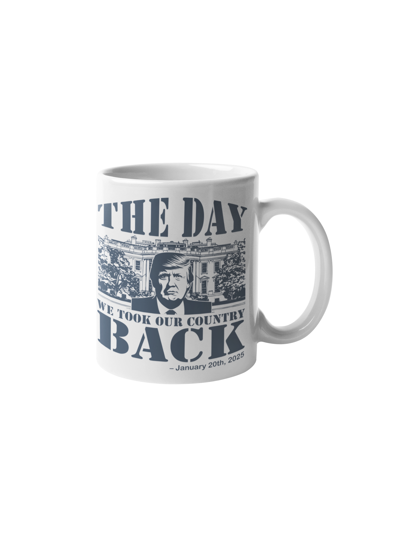 The Day We Took Our Country Back Mug